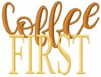 First Coffee Free Embroidery Design